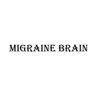 migraine brain T-Shirt