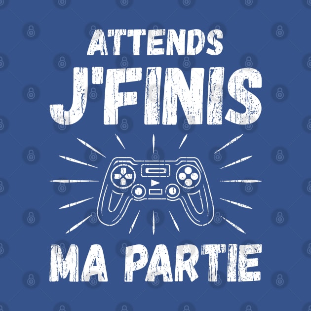 Attends Jfinis Ma Partie by Throbpeg