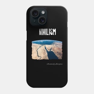 Nihilism... Phone Case