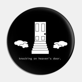 Knocking on Heaven's Door Pin