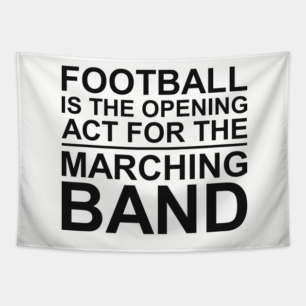 FOOTBALL IS THE OPENING ACT FOR MARCHING BAND Tapestry by Vehicle City Music