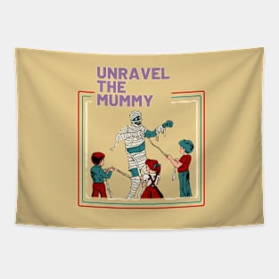 Unravel The Mummy Tapestry