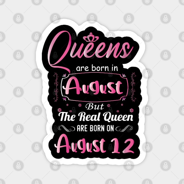 Queens are born in august - august birthday gift - august birthday - birthday gift for women, gifrls, daughter, girlfriend - queen birthday , Magnet by Mosklis