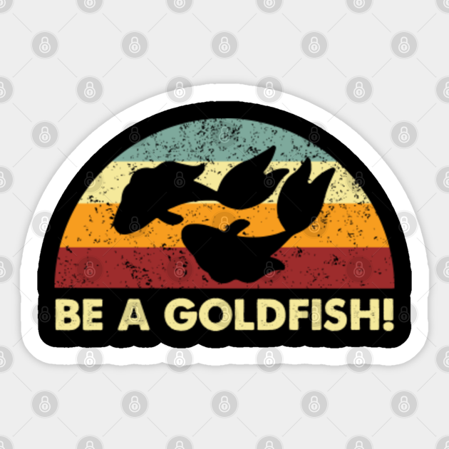 Discover Retro Be A Goldfish Remix - Ted Lasso - Sticker