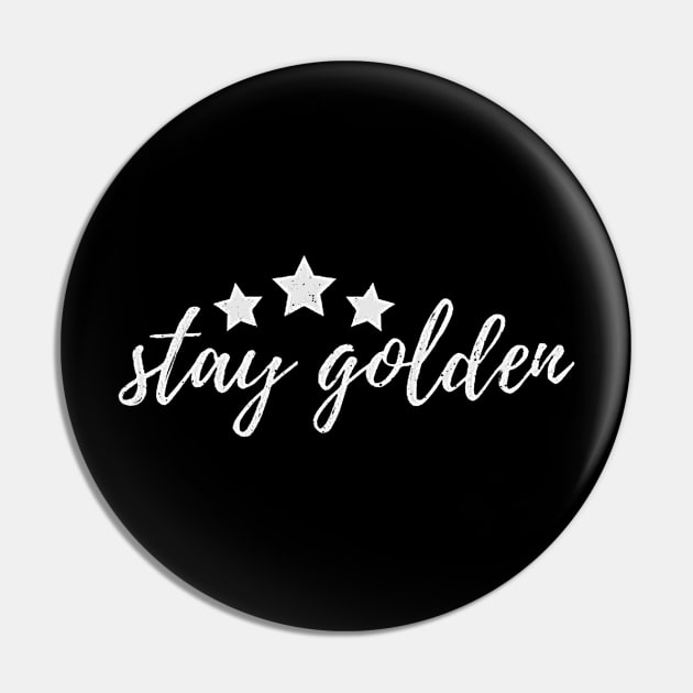 STAY GOLDEN GIRLS Pin by truefriend