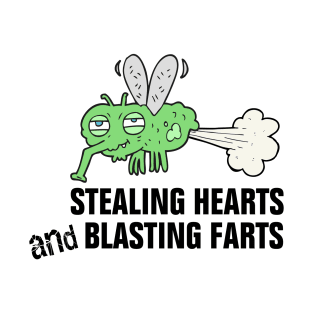 Stealing Hearts And Blasting Farts funny artwork T-Shirt