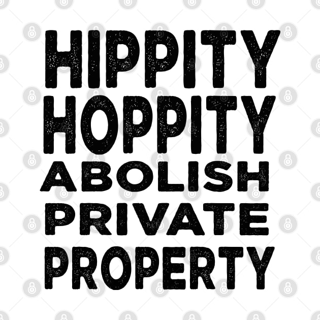 Hippity Hoppity Abolish Private Property by raeex