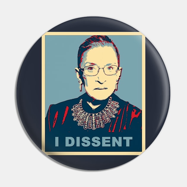 RBG - I dissent Pin by Tainted