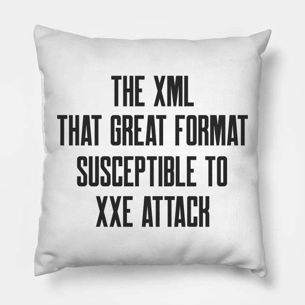 Secure Coding The XML That Great Format Susceptible to XXE Attack Pillow by FSEstyle