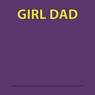 GIRL DAD T-Shirt