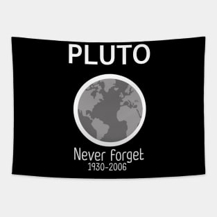 Pluto never forget planet Shirt for you Tapestry