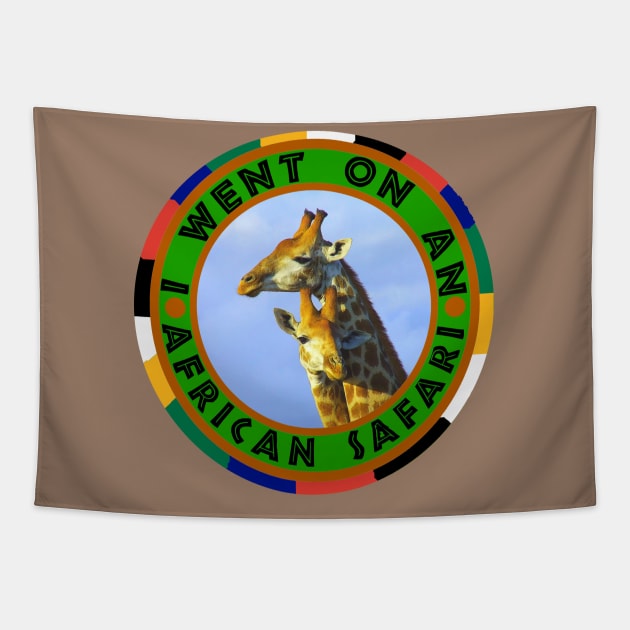 I Went On An African Safari Giraffe Cuddles Tapestry by PathblazerStudios