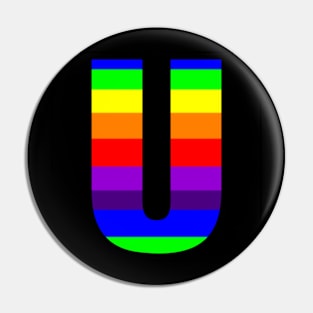 The Letter U in Rainbow Stripes Pin