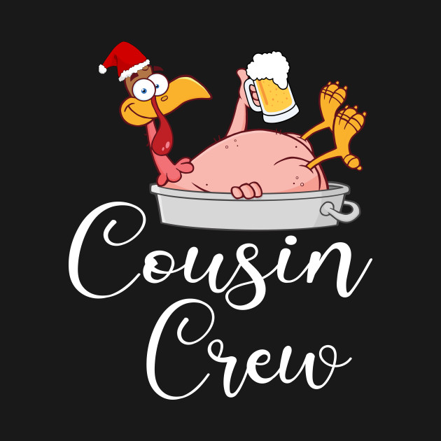 Disover Cousin Crew Funny Turkey Enjoying Beer Thanksgiving Gift - Gift - T-Shirt