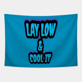 Lay Low & Cool It Tapestry