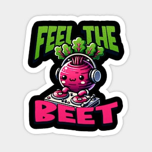 Feel The Beet Magnet