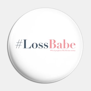 LossBabe (Anti-MLM) Pin