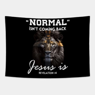 Normal Isn't Coming Back but Jesus Is Cross Christian Tapestry