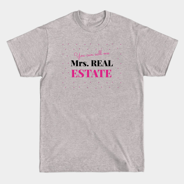 Disover You can call me Mrs Real Estate - Real Estate Womens - T-Shirt