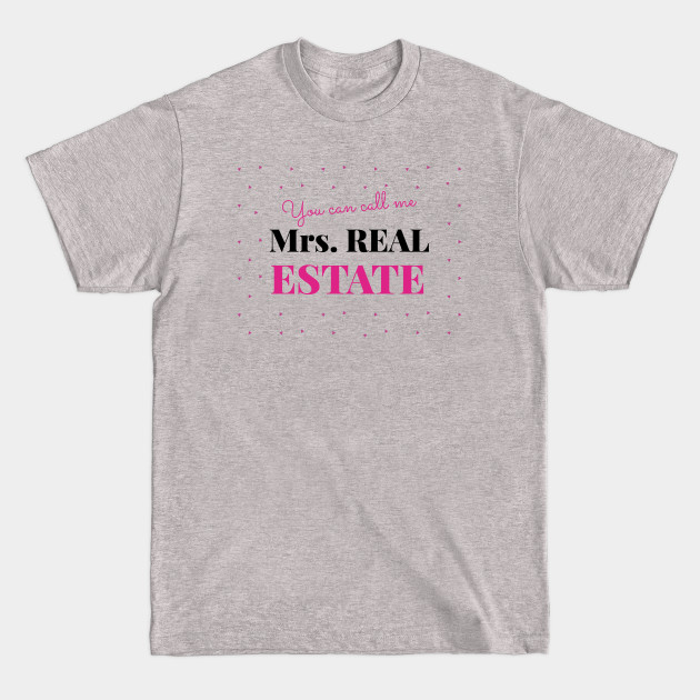 Discover You can call me Mrs Real Estate - Real Estate Womens - T-Shirt