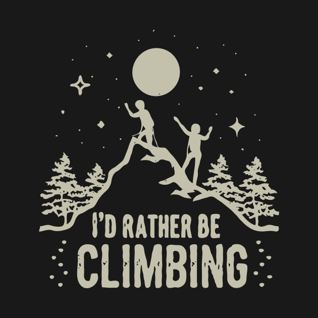 I'd Rather Be Climbing. Retro by Chrislkf