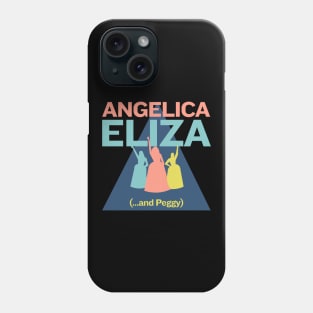 Angelica Eliza and Peggy Phone Case