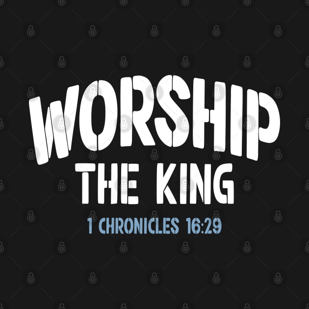 Worship the King - Worship Leader Choir Stencil by TGKelly