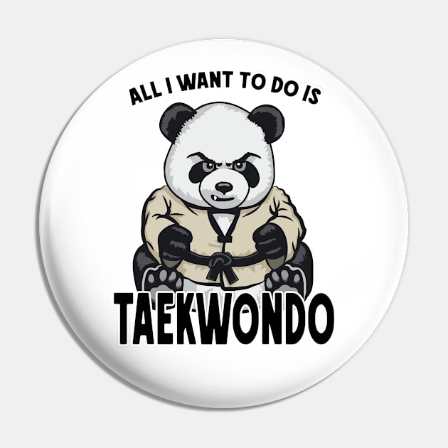 Taekwondo Panda All I Want To Do Is Cute Bear Pin by Grandeduc