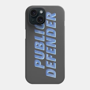 Public Defender Phone Case