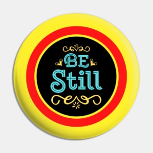 Be Still Pin