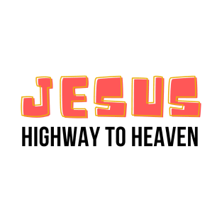 jesus highway to heaven T-Shirt