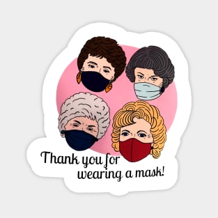 Thank You For Wearing A Mask Golden Girls Magnet