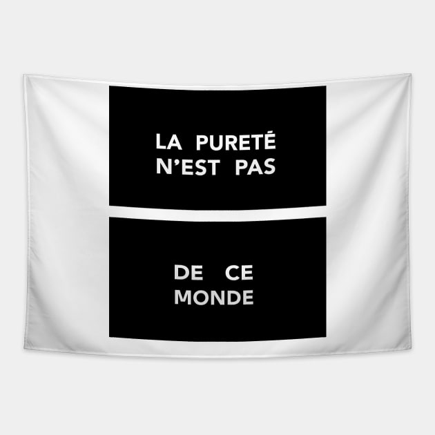 La Pureté n'est pas de ce Monde / Purity is not of this World Tapestry by DankFutura