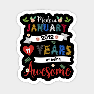 Made In January 2012 11 Years Of Being Awesome 11Th Birthday Magnet