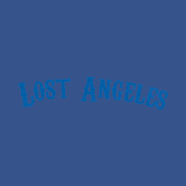 Discover Los Angeles - blue design - Lost Angeles - T-Shirt