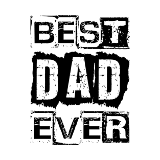 Best Dad Ever T-Shirt