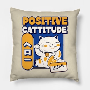 Positive Cattitude Attitude Lucky Cat Happy Cat Funny Cats Pillow