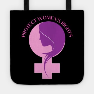 protect  women's rights Tote