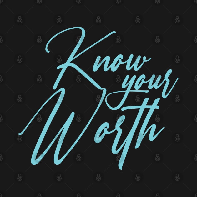 Know your worth in neon light blue on black by SamridhiVerma18