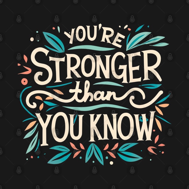 You're stronger than you know by NomiCrafts