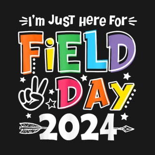 I'M Just Here For Field Day 2024 For Teacher Kids Field Day T-Shirt - Copy T-Shirt