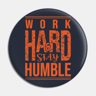 Work Hard Stay Humble Pin