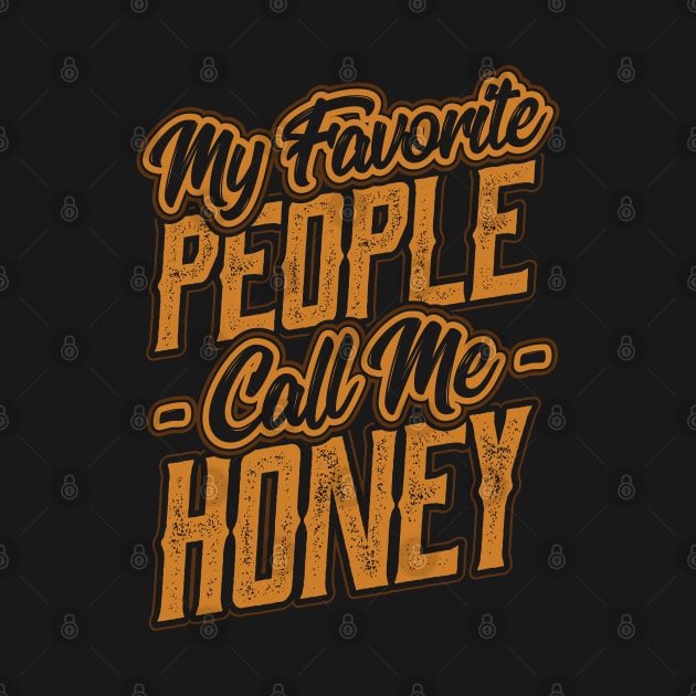 My Favorite People Call Me Honey Grandma by aneisha