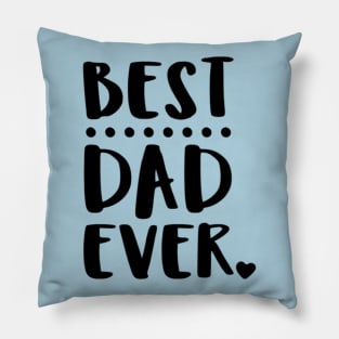 Best Dad ever Design Shirt With Beautiful Line Fit Father / Father's Day Gift Pillow