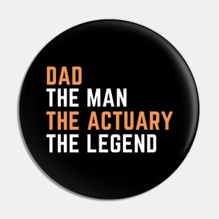 Dad. actuary. legend Pin