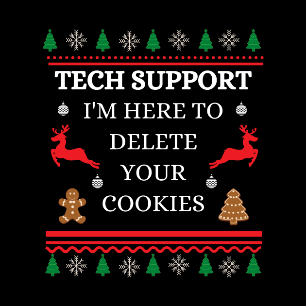 Tech Support I'm Here To Delete Your Cookies by 30.Dec