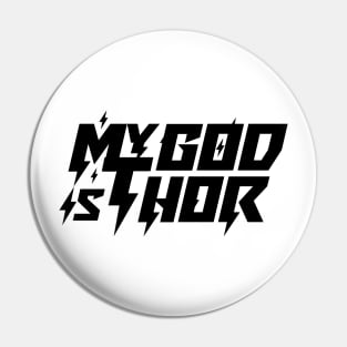 My God Is Thor Pin