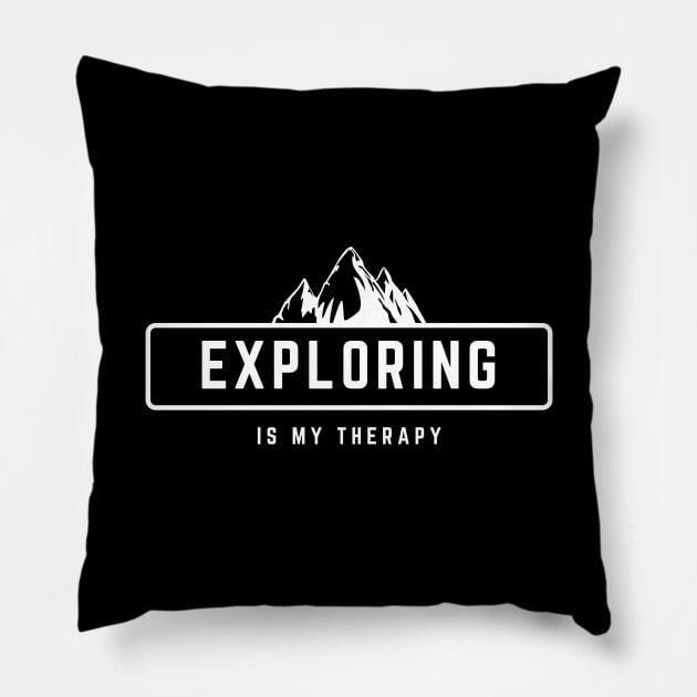 Exploring Is My Therapy white design for outdoor lovers Pillow by BlueLightDesign