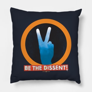 BE THE DISSENT - V-Sign Pillow