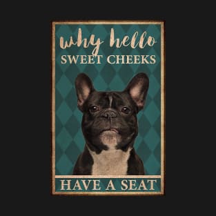 Frenchie Why Hello Sweet Cheeks T-Shirt